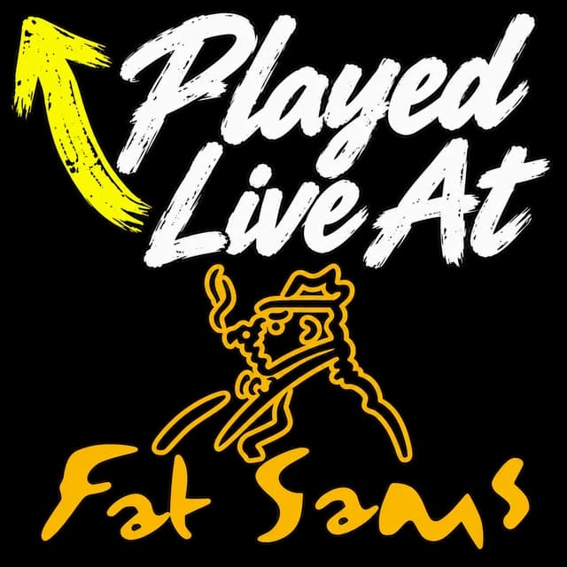 Played Live At Fat Sams